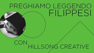 Pregando Attraverso Filippesi con Hillsong Creative Filippesi 2:9 La Sacra Bibbia Versione Riveduta 2020 (R2)