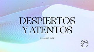 Despiertos y Atentos Mateo 25:1-10 Nueva Versión Internacional - Español