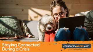 Staying Connected During a Crisis Proverbios 12:25 Nueva Versión Internacional - Español