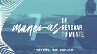 7 Maneras de Renovar tu Mente ROMANOS 15:13 La Palabra (versión española)
