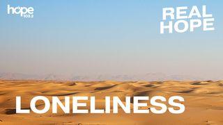 Real Hope: Loneliness Hosea 2:14 Amplified Bible