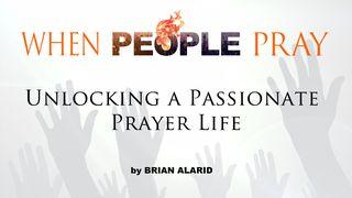 When People Pray: Unlocking a Passionate Prayer Life Salmos 95:6 Traducción en Lenguaje Actual