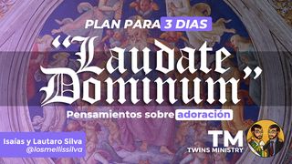 "Laudate Dominum" - Adoración Salmo 103:2 Nueva Versión Internacional - Español