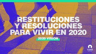 [Visión 2020] Restituciones y resoluciones para vivir en 2020 MATEO 7:14-16 La Palabra (versión española)