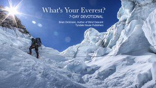 What’s Your Everest?  Blind Descent Devotional 1 Corinthians 16:13-14 New Living Translation