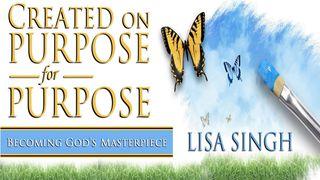 Created on Purpose for Purpose Deuteronomy 5:15 New International Version