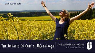 The Impacts Of God’s Blessings  Matthew 5:12 New Living Translation