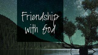 Friendship With God Exodus 33:11 New International Version