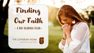 Finding Our Faith  Galatians 2:16 King James Version