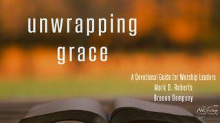 Unwrapping Grace Ephesians 3:2 New King James Version
