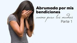 Abrumada por mis bendiciones (Parte 1) Juan 15:2 Nueva Versión Internacional - Español