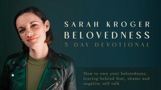 Belovedness by Sarah Kroger Salmi 147:3 Nuova Riveduta 2006