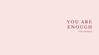 You Are Enough: 3 Day Devotional 1 John 3:1-3 English Standard Version 2016