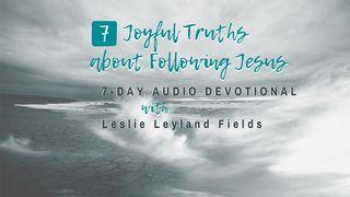 7 Joyful Truths About Following Jesus Mark 4:5-6 New King James Version