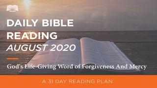 Daily Bible Reading - August 2020 God's Life-Giving Word of Forgiveness and Mercy Lamentations 3:55-58 English Standard Version 2016