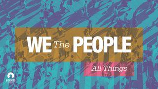 [All Things Series] We the People Hebrews 10:25 New International Version