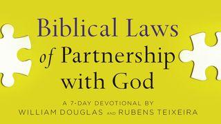 Biblical Laws of Partnership with God Luke 12:13-34 New King James Version
