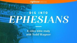 Dig Into Ephesians with Todd Wagner Եփեսացիներին 3:11-12 Նոր վերանայված Արարատ Աստվածաշունչ