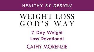 Weight Loss, God's Way by Healthy by Design Exodus 13:21 New International Version