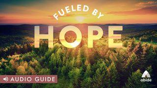 Fueled by Hope Psalms 94:19 New Century Version