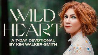 Wild Heart: A 7-Day Devotional by Kim Walker-Smith Luke 19:40 New American Bible, revised edition