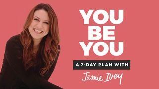 You Be You: A 7-Day Reading Plan with Jamie Ivey 1 Samueli 12:24-25 Biblia Habari Njema