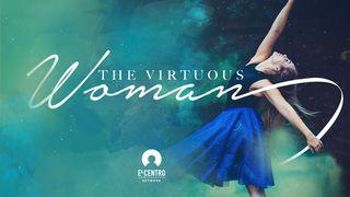 The Virtuous Woman 1 Samuel 1:2, 8, 10, 12-17 New Living Translation