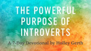 The Powerful Purpose of Introverts  Matthew 20:24-28 New King James Version