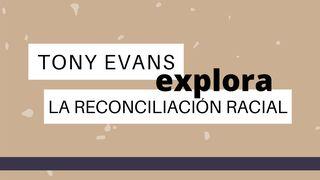Tony Evans Explora La Reconciliación Racial  1 Juan 1:9 Biblia Reina Valera 1960