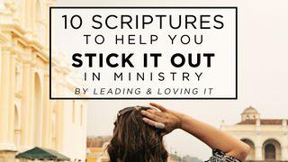 10 Scriptures To Help You Stick It Out In Ministry Psalms 145:14-16 New King James Version