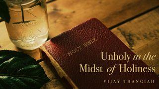 Unholy in the Midst of Holiness 2 Kings 8:1-29 New Living Translation