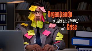 Organizando a Vida em Tempos de Crise Salmos 69:29 Nova Versão Internacional - Português