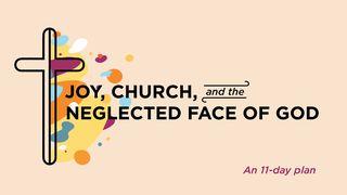 Joy, Church, and the Neglected Face of God - An 11-Day Plan Psalm 77:14 English Standard Version 2016