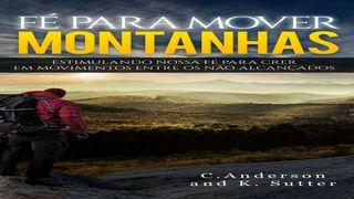Fé Para Mover Montanhas: Estimulando Nossa Fé Para Crer em Movimentos Entre os Não Alcançados Josué 1:9 Nova Versão Internacional - Português