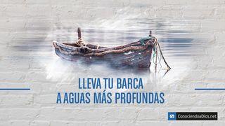 Lleva Tu Barca a Aguas Más Profundas S. Lucas 5:11 Biblia Reina Valera 1960
