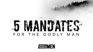 5 Mandates for the Godly Man 1 Corinthians 16:13 Amplified Bible, Classic Edition