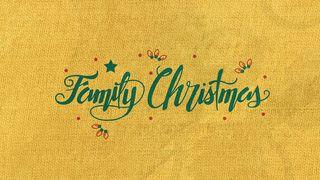 Family Christmas Genesis 7:1 New King James Version