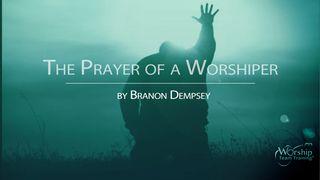 The Prayer of a Worshiper James 1:5-8 The Message