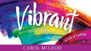 Vibrant: A Life of Calling Ephesians 4:1-7 Amplified Bible