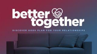 Better Together Song of Songs 8:7 New Living Translation