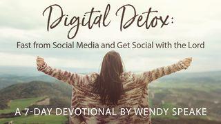 Digital Detox by Wendy Speake Micah 6:6-8 New International Version