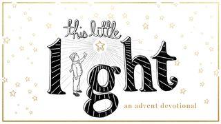 This Little Light: An Advent Devotional Genesis 22:5 New Living Translation