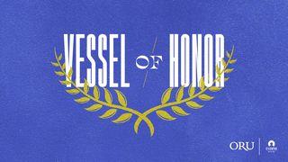 Vessel of Honor  1 Corinthians 6:19-20 New Living Translation