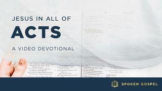 Jesus in All of Acts - A Video Devotional Acts 9:31 New International Version