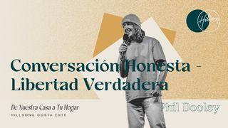 Conversación Honesta - Libertad Verdadera Romanos 8:16-17 Nueva Versión Internacional - Español