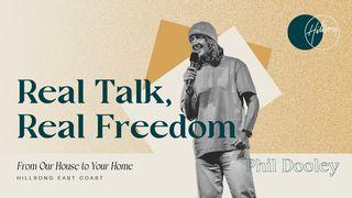 Real Talk, Real Freedom John 20:24-31 New International Version