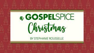 A Gospel Spice Christmas 1 John 1:8-10 New International Version