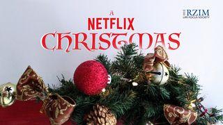 A Netflix Christmas Luke 1:78-79 English Standard Version 2016