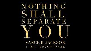 Nothing Shall Separate You Isaiah 54:17 New International Version