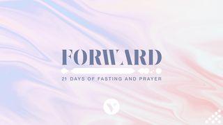 Forward: 21 Days of Fasting and Prayer Joshua 3:5-9 The Passion Translation